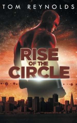 Rise of the Circle de Tom Reynolds