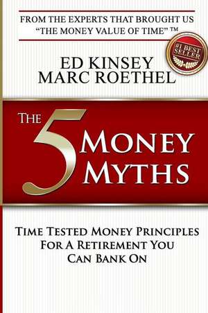 The 5 Money Myths de Ed Kinsey