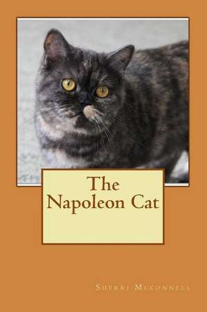 The Napoleon Cat de Sherri L. McConnell