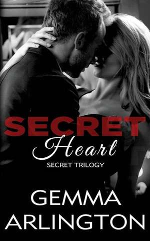 Secret Heart: Destruye Los Mitos Acerca de La Marihuana de Gemma Arlington