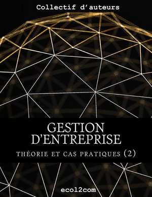 Theorie Et Cas Pratiques (2) de M. Antoine Melo