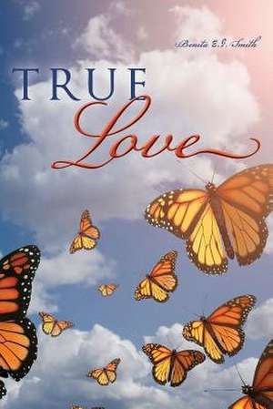 True Love de Benita E. J. Smith