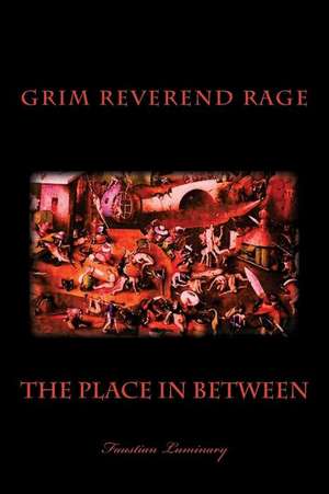 The Place in Between de The Grim Reverend Steven Rage