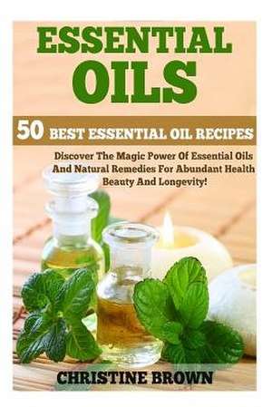 Essential Oils de Christine Brown