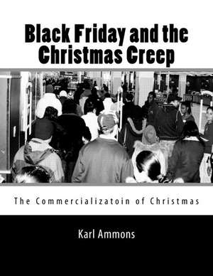 Black Friday and the Christmas Creep de Karl Ammons