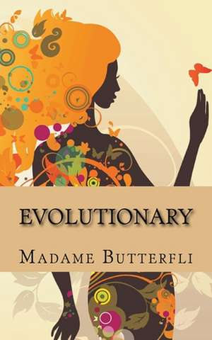 Evolutionary de Madame Butterfli