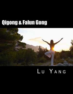 Qigong & Falun Gong de Lu Yang