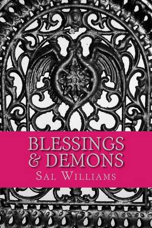 Blessings & Demons de Sal Williams