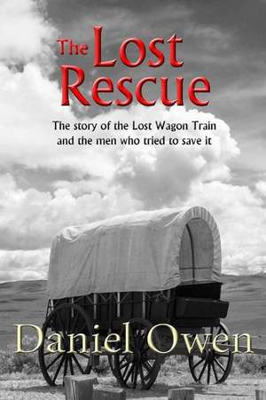 The Lost Rescue de Daniel Owen