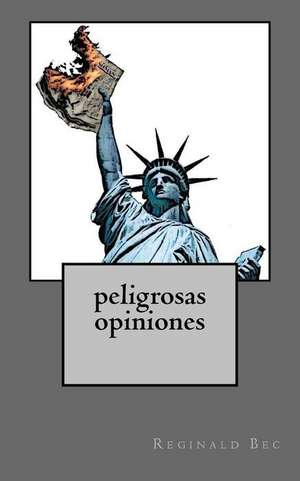 Peligrosas Opiniones de Reginald Bec