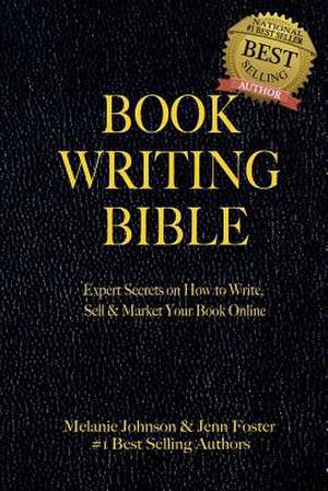 Book Writing Bible de Melanie Johnson