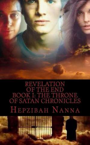 Revelation of the End de Hepzibah Nanna