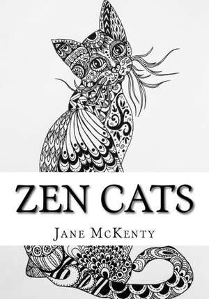 Zen Cats de Jane McKenty