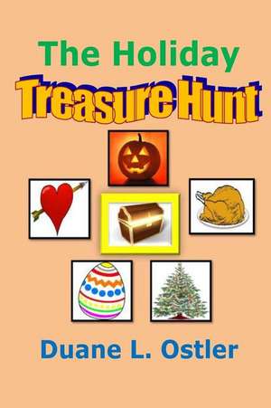 The Holiday Treasure Hunt de Duane L. Ostler