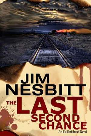 The Last Second Chance de Jim Nesbitt