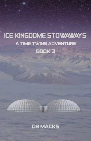 Ice Kingdom Stowaways de Db Macks