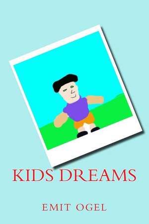 Kids Dreams de Emit Ogel