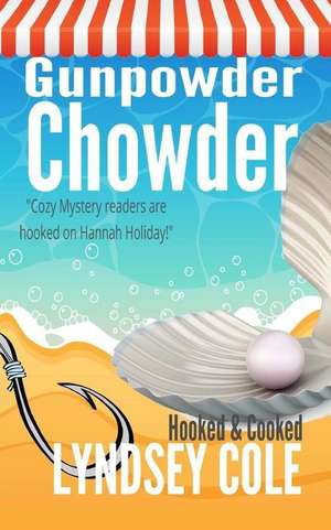 Gunpowder Chowder de Lyndsey Cole