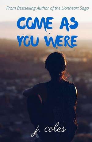 Come as You Were de Jay Coles