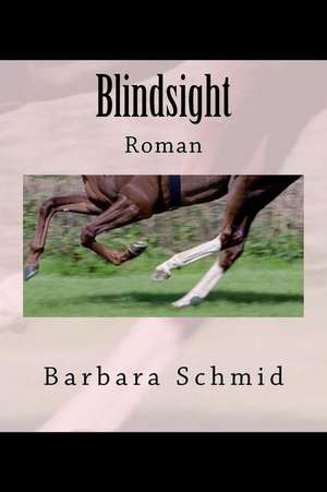 Blindsight de Barbara Schmid