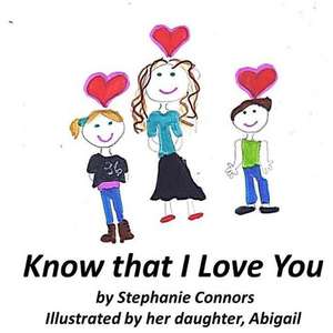 Know That I Love You de Stephanie Connors