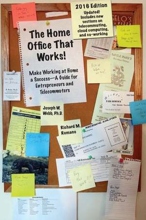 The Home Office That Works - 2016 Edition de Joseph W. Webb