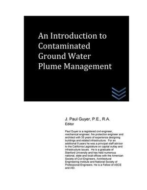 An Introduction to Contaminated Ground Water Plume Management de J. Paul Guyer