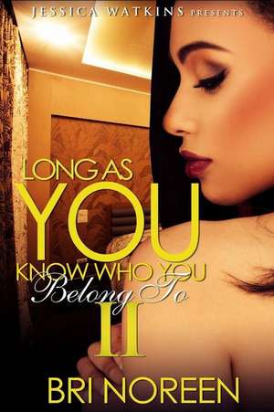 Long as You Know Who You Belong to 2 de Bri Noreen