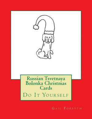 Russian Tsvetnaya Bolonka Christmas Cards de Gail Forsyth