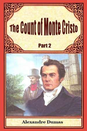 The Count of Monte Cristo Part 2 de Dumas Alexandre