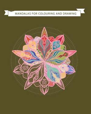 Mandalas for Colouring and Drawing de Rocio Fatas