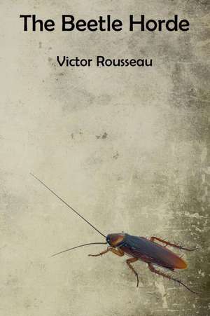 The Beetle Horde de Victor Rousseau