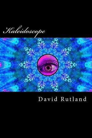 Kaleidoscope de David Rutland