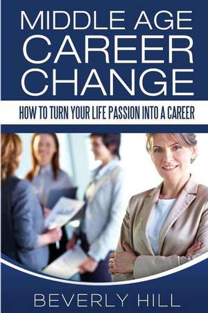 Middle Age Career Change de Beverly Hill