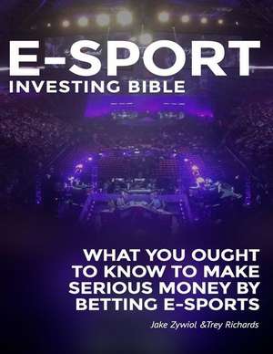 Zcode E-Sport Investing Bible de Trey Richards