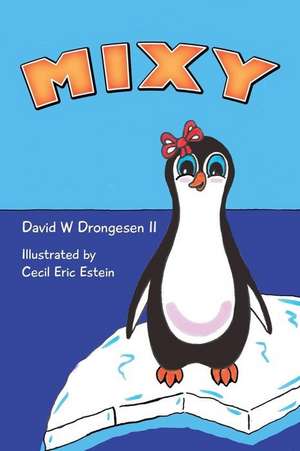 Mixy de David W. Drongesen II