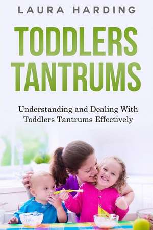 Toddlers Tantrums de Laura Harding