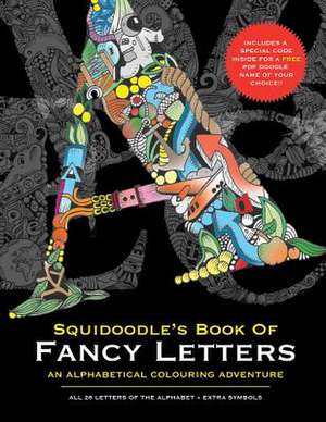 Squidoodle's Book of Fancy Letters de MR Steve Turner