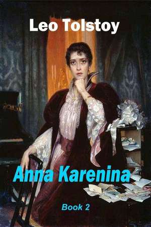 Anna Karenina Book 2 de Leo Nikolayevich Tolstoy