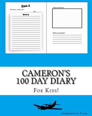 Cameron's 100 Day Diary de K. P. Lee