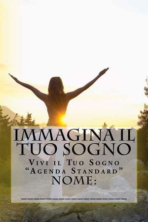 Immagina Il Tuo Sogno de Nome