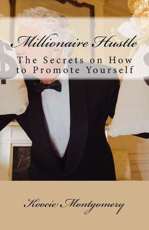 Millionaire Hustle de Koocie Montgomery