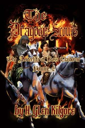 The Dragoon Scouts de MR H. Glen Kilgore