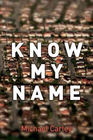 Know My Name de Michael Carley