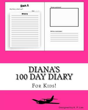 Diana's 100 Day Diary de K. P. Lee