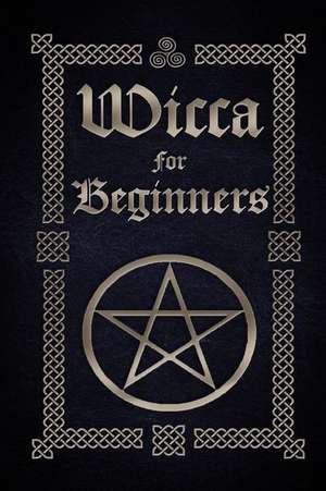 Wicca for Beginners de Sophia Silvervine