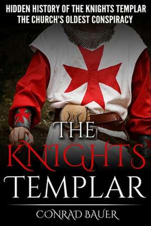 The Knights Templar de Conrad Bauer