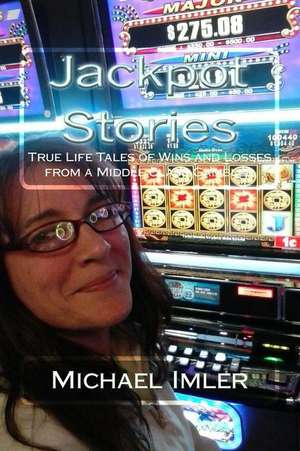 Jackpot Stories de Michael Imler