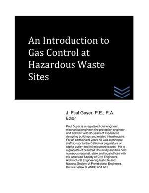 An Introduction to Gas Control at Hazardous Waste Sites de J. Paul Guyer