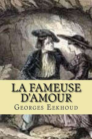 La Fameuse D'Amour de Georges Eekhoud